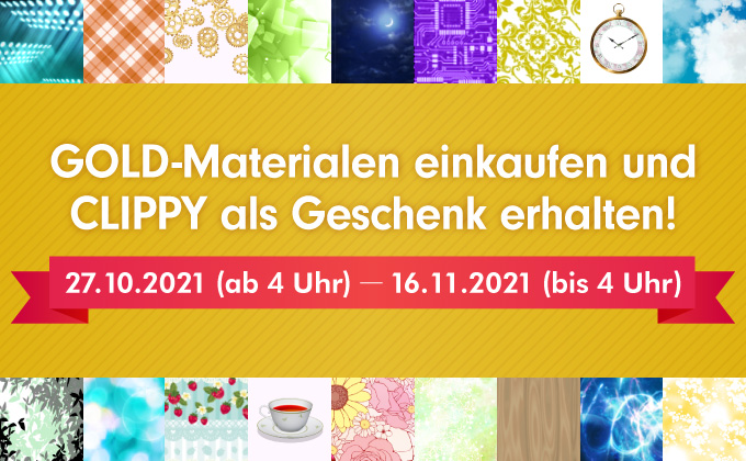 Kaufen Sie GOLD-Materialien und erhalten Sie CLIPPY - ab sofort!